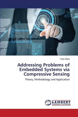 Addressing Problems of Embedded Systems Via Compressive Sensing (Paperback)