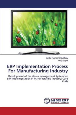 Erp Implementation Process for Manufacturing Industry (Paperback)