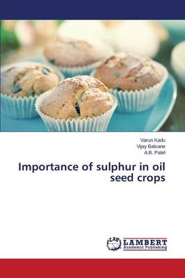 Importance of Sulphur in Oil Seed Crops (Paperback)
