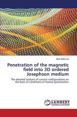 Penetration of the Magnetic Field Into 3D Ordered Josephson Medium (Paperback)