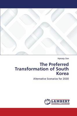 The Preferred Transformation of South Korea (Paperback)