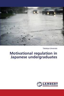 Motivational Regulation in Japanese Undergraduates (Paperback)