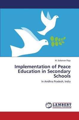 Implementation of Peace Education in Secondary Schools (Paperback)