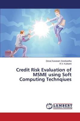 Credit Risk Evaluation of Msme Using Soft Computing Technqiues (Paperback)