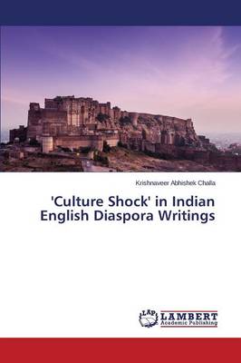 'Culture Shock' in Indian English Diaspora Writings (Paperback)