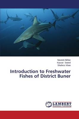 Introduction to Freshwater Fishes of District Buner (Paperback)