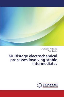 Multistage Electrochemical Processes Involving Stable Intermediates (Paperback)