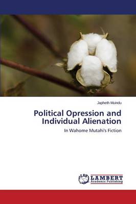 Political Opression and Individual Alienation (Paperback)