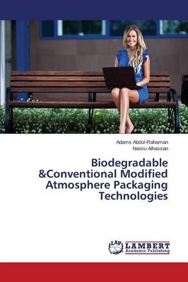 Biodegradable &Conventional Modified Atmosphere Packaging Technologies (Paperback)