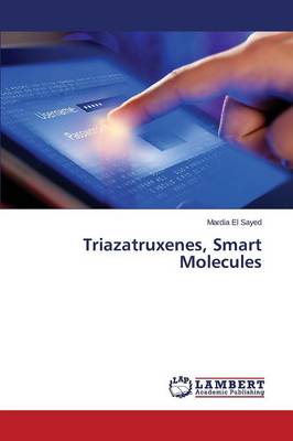 Triazatruxenes, Smart Molecules (Paperback)