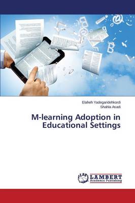 M-Learning Adoption in Educational Settings (Paperback)