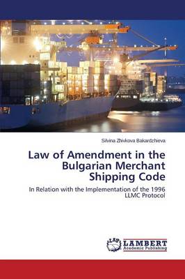 Law of Amendment in the Bulgarian Merchant Shipping Code (Paperback)