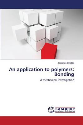 An Application to Polymers: Bonding (Paperback)
