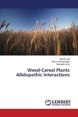 Weed-Cereal Plants Allelopathic Interactions (Paperback)