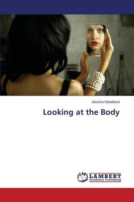 Looking at the Body (Paperback)