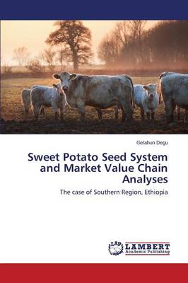 Sweet Potato Seed System and Market Value Chain Analyses (Paperback)