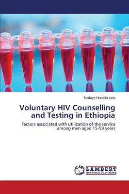 Voluntary HIV Counselling and Testing in Ethiopia (Paperback)
