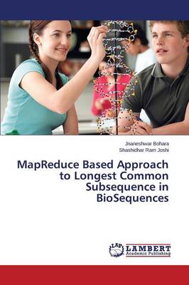 Mapreduce Based Approach to Longest Common Subsequence in Biosequences (Paperback)