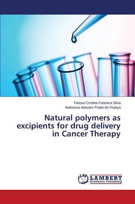 Natural Polymers as Excipients for Drug Delivery in Cancer Therapy (Paperback)