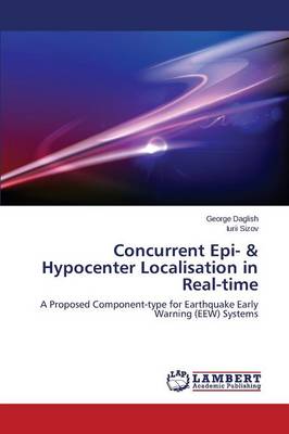 Concurrent Epi- & Hypocenter Localisation in Real-Time (Paperback)