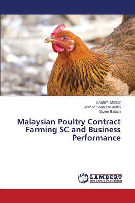 Malaysian Poultry Contract Farming SC and Business Performance (Paperback)
