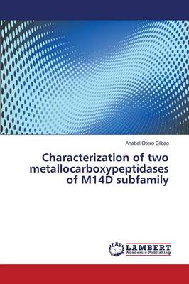 Characterization of Two Metallocarboxypeptidases of M14d Subfamily (Paperback)