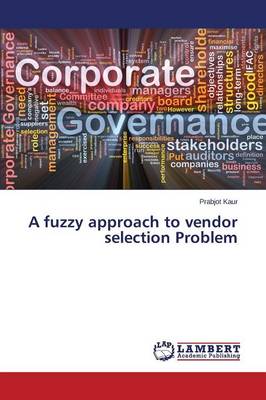 A Fuzzy Approach to Vendor Selection Problem (Paperback)