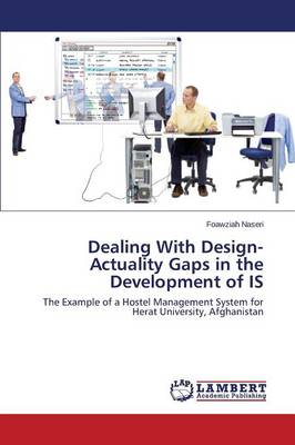 Dealing with Design-Actuality Gaps in the Development of Is (Paperback)