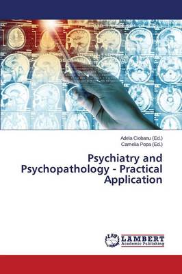 Psychiatry and Psychopathology - Practical Application (Paperback)