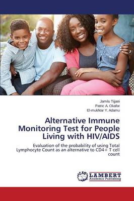 Alternative Immune Monitoring Test for People Living with HIV/AIDS (Paperback)