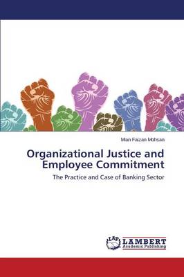 Organizational Justice and Employee Commitment (Paperback)