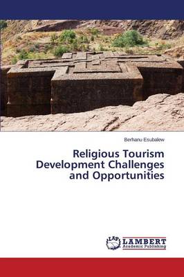 Religious Tourism Development Challenges and Opportunities (Paperback)