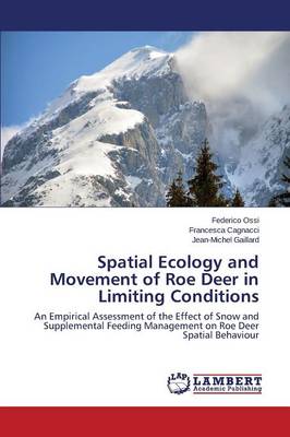 Spatial Ecology and Movement of Roe Deer in Limiting Conditions (Paperback)