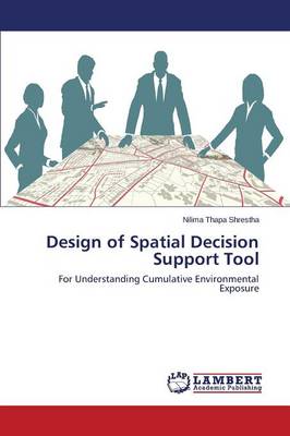 Design of Spatial Decision Support Tool (Paperback)