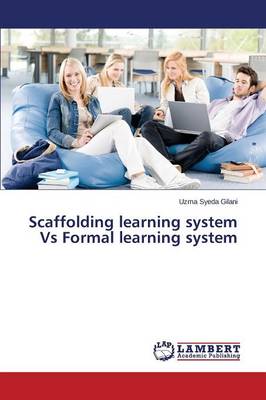Scaffolding Learning System Vs Formal Learning System (Paperback)