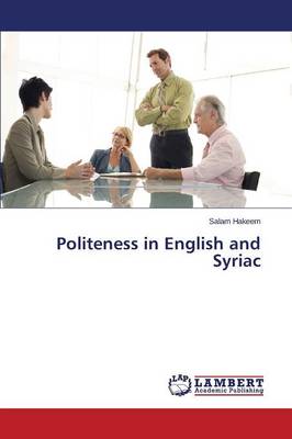 Politeness in English and Syriac (Paperback)