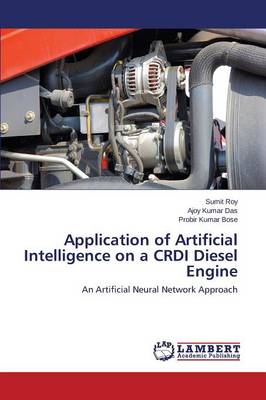 Application of Artificial Intelligence on a Crdi Diesel Engine (Paperback)