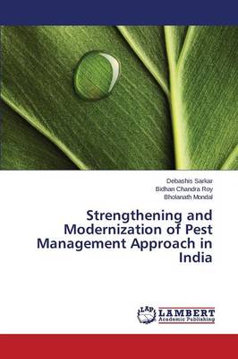 Strengthening and Modernization of Pest Management Approach in India (Paperback)