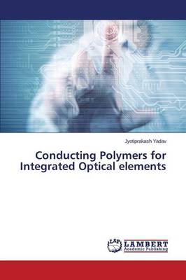 Conducting Polymers for Integrated Optical Elements (Paperback)