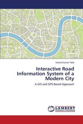 Interactive Road Information System of a Modern City (Paperback)