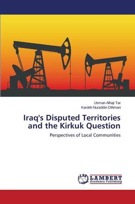 Iraq's Disputed Territories and the Kirkuk Question (Paperback)
