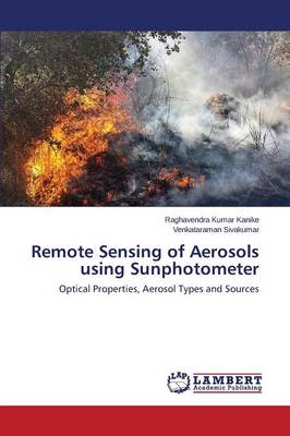 Remote Sensing of Aerosols Using Sunphotometer (Paperback)