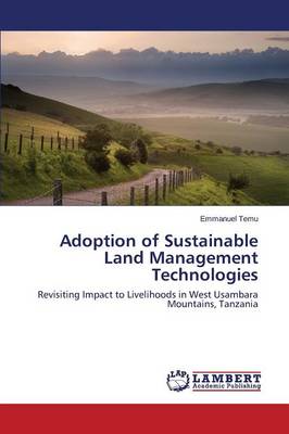 Adoption of Sustainable Land Management Technologies (Paperback)