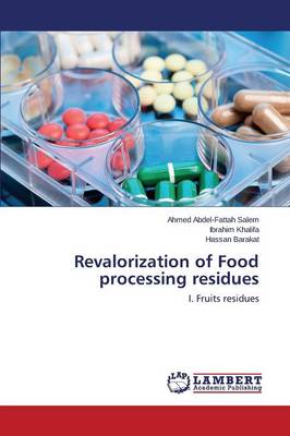 Revalorization of Food Processing Residues (Paperback)