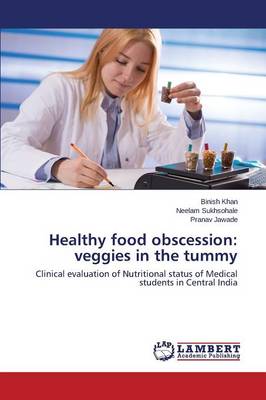 Healthy Food Obscession: Veggies in the Tummy (Paperback)
