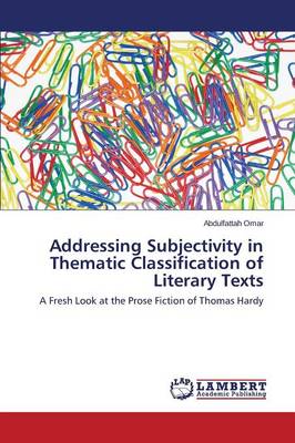 Addressing Subjectivity in Thematic Classification of Literary Texts (Paperback)