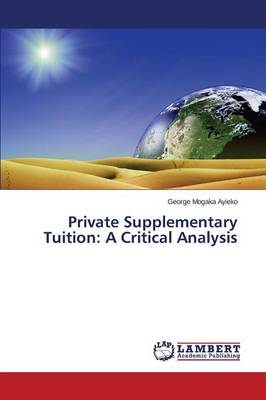 Private Supplementary Tuition: A Critical Analysis (Paperback)