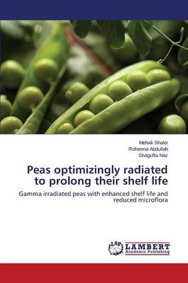 Peas Optimizingly Radiated to Prolong Their Shelf Life (Paperback)