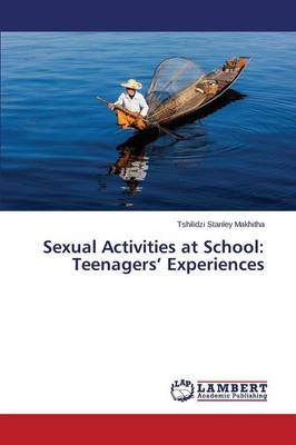 Sexual Activities at School: Teenagers' Experiences (Paperback)