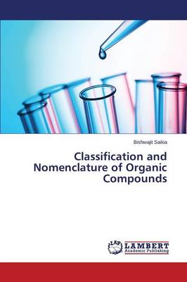 Classification and Nomenclature of Organic Compounds (Paperback)